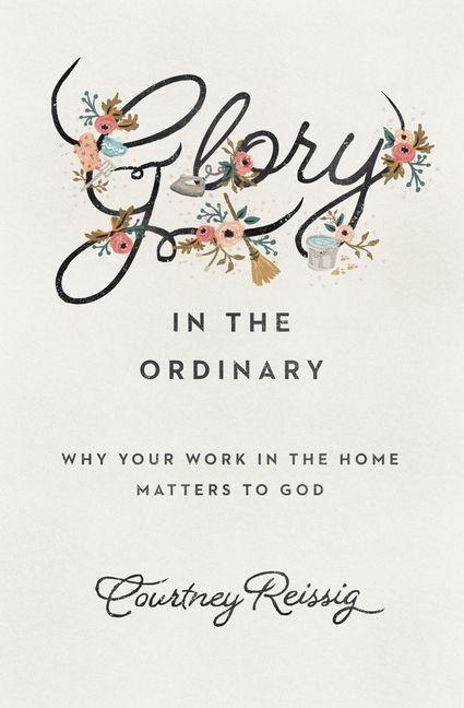 Vorderes Coverbild Glory in the Ordinary