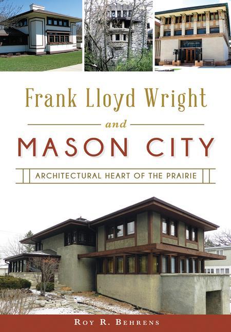 Vorderes Coverbild Frank Lloyd Wright and Mason City