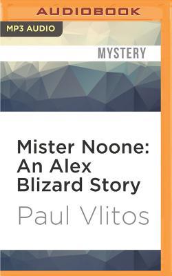 Vorderes Coverbild Mister Noone: An Alex Blizard Story