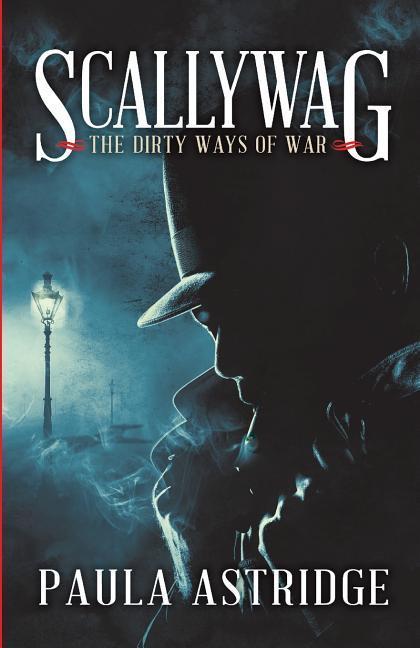 Vorderes Coverbild Scallywag: The Dirty Ways of War