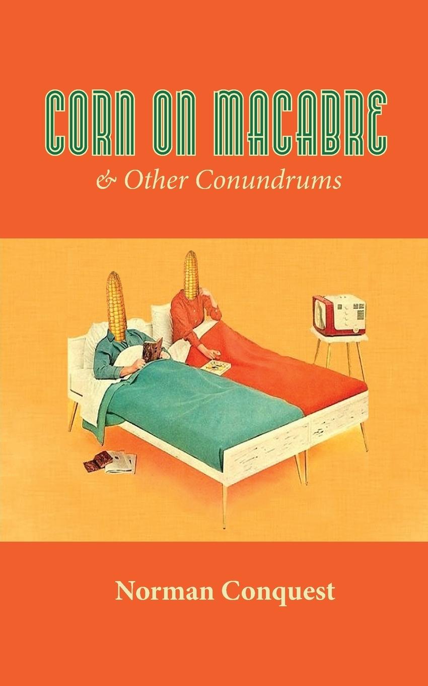 Vorderes Coverbild Corn on Macabre & Other Conundrums