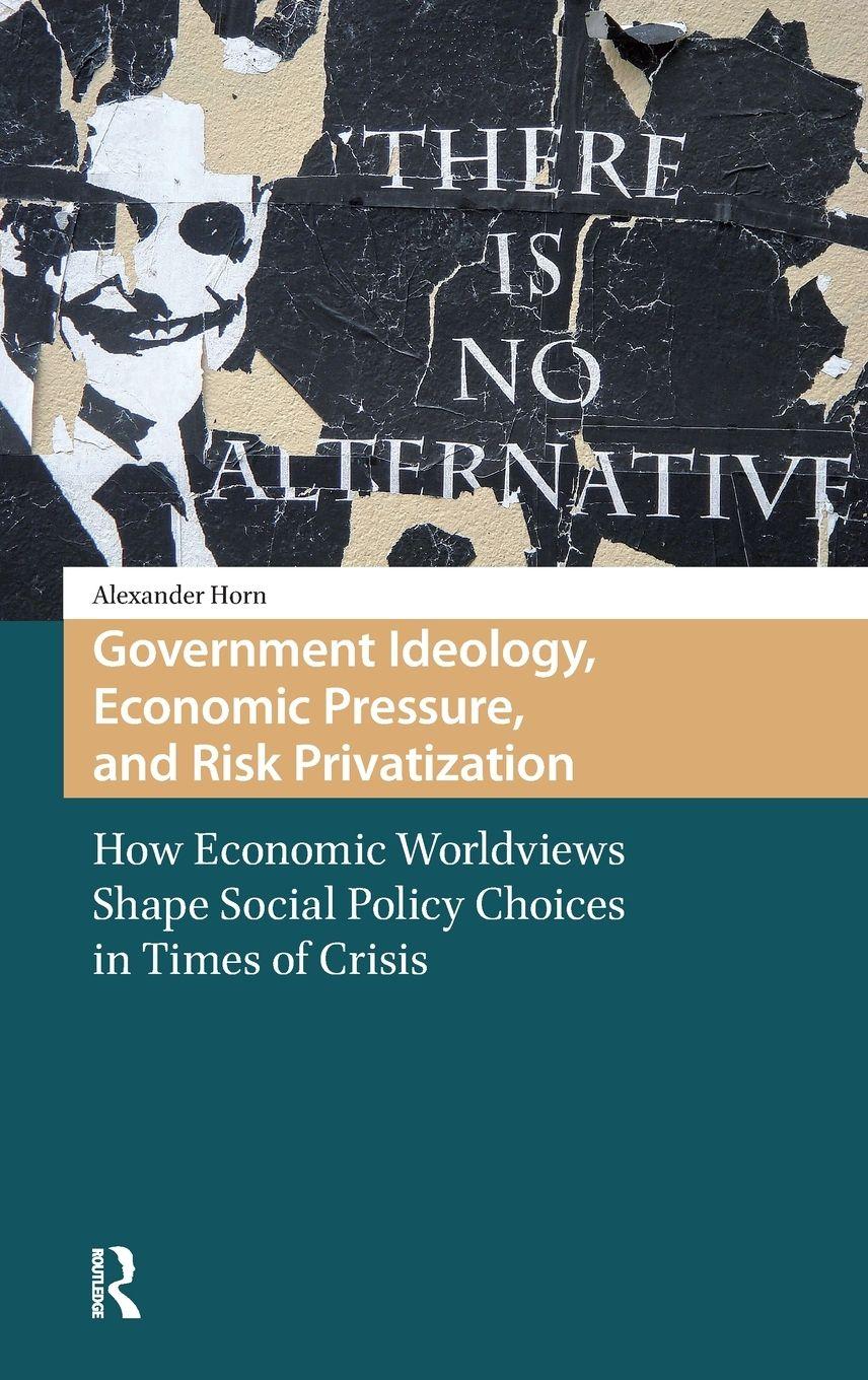 Vorderes Coverbild Government Ideology, Economic Pressure, and Risk Privatization