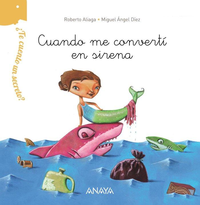 Vorderes Coverbild ¿Te cuento un secreto?. Cuando me convertí en sirena