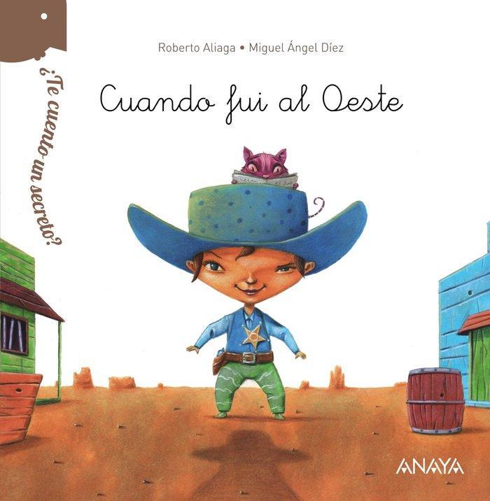Vorderes Coverbild ¿Te cuento un secreto?. Cuando fui al Oeste