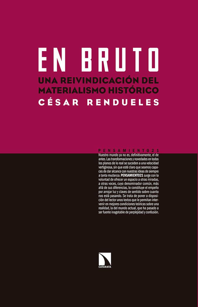 Vorderes Coverbild En bruto : una reivindicación del materialismo histórico