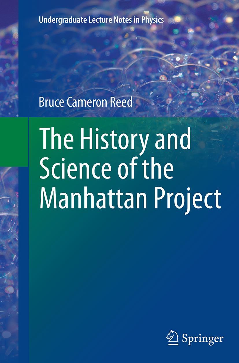 Vorderes Coverbild The History and Science of the Manhattan Project