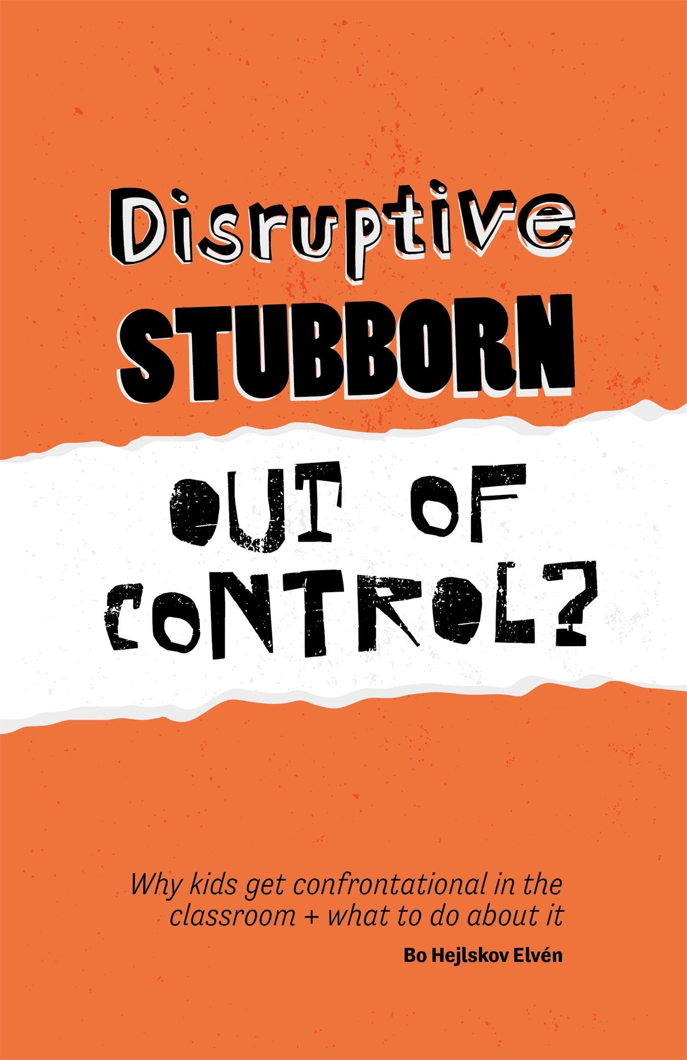 Vorderes Coverbild Disruptive, Stubborn, Out of Control?