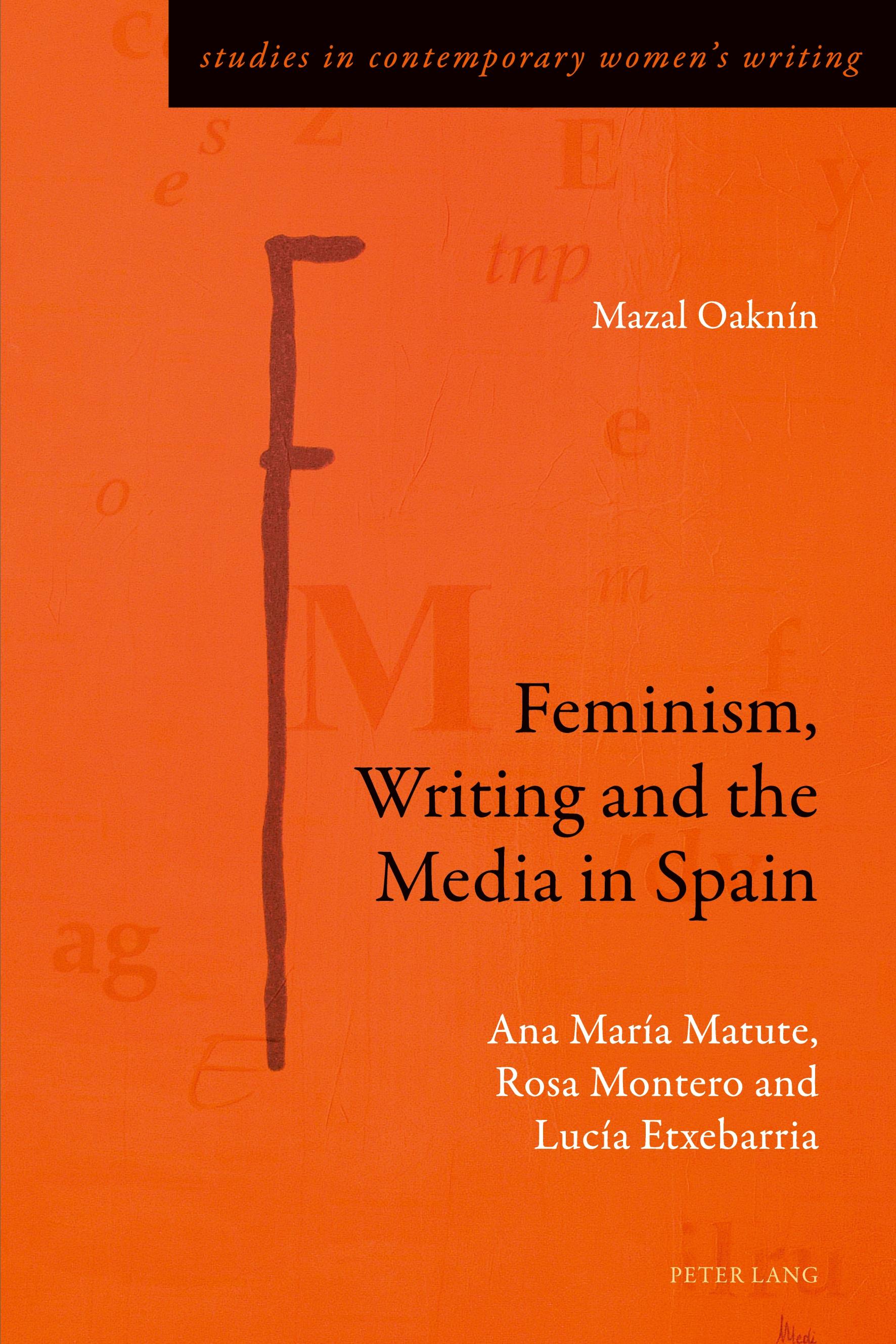 Vorderes Coverbild Feminism, Writing and the Media in Spain
