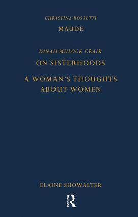 Vorderes Coverbild Maude by Christina Rossetti, On Sisterhoods and A Woman's Thoughts About Women By Dinah Mulock Craik