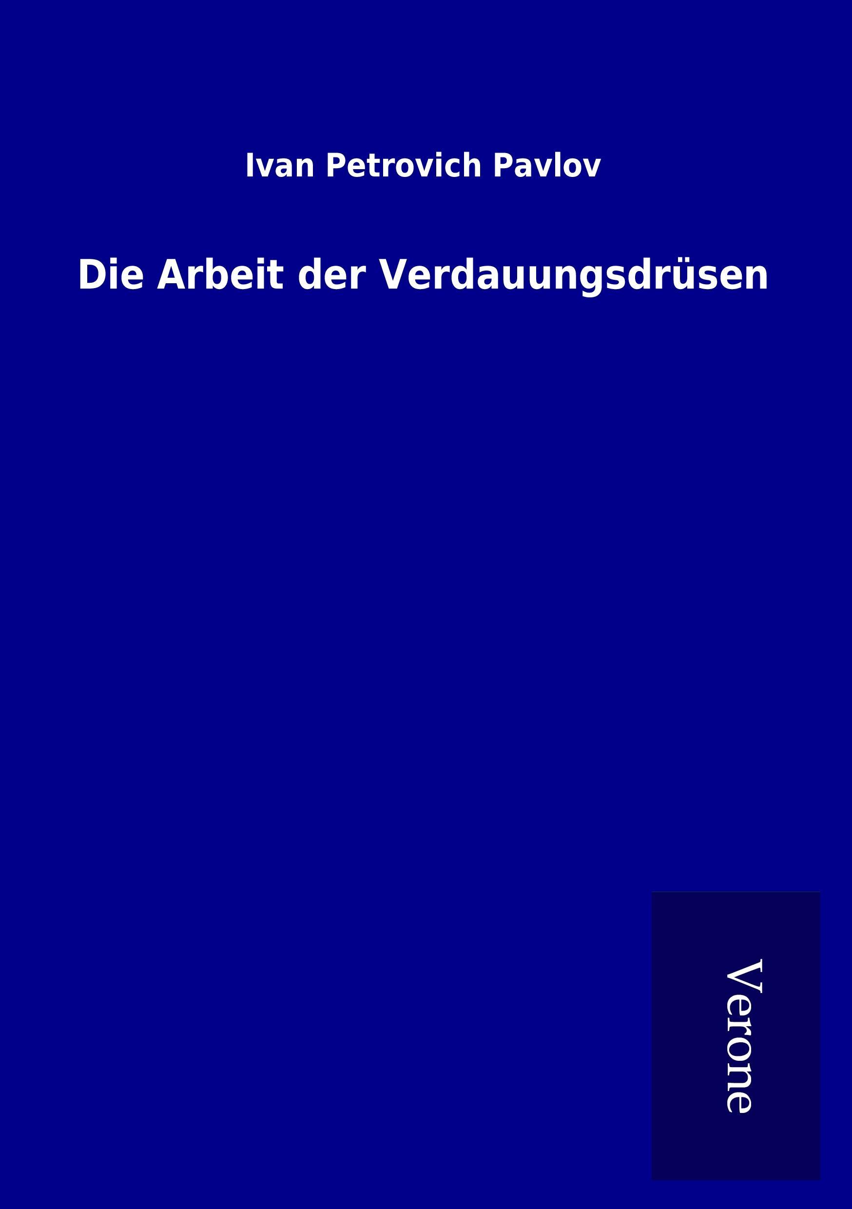 Vorderes Coverbild Die Arbeit der Verdauungsdrüsen