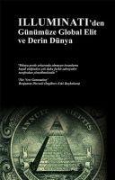 Vorderes Coverbild Illuminatiden Günümüze Global Elit ve Derin Dünya