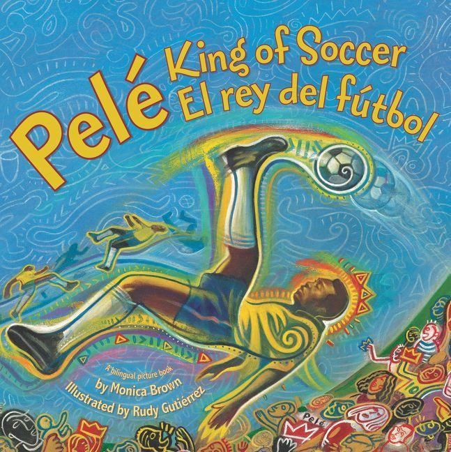 Vorderes Coverbild Pele, King of Soccer/Pele, El Rey del Futbol