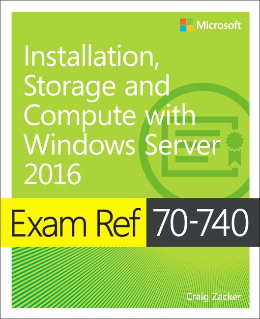 Vorderes Coverbild Exam Ref 70-740 Installation, Storage and Compute with Windows Server 2016