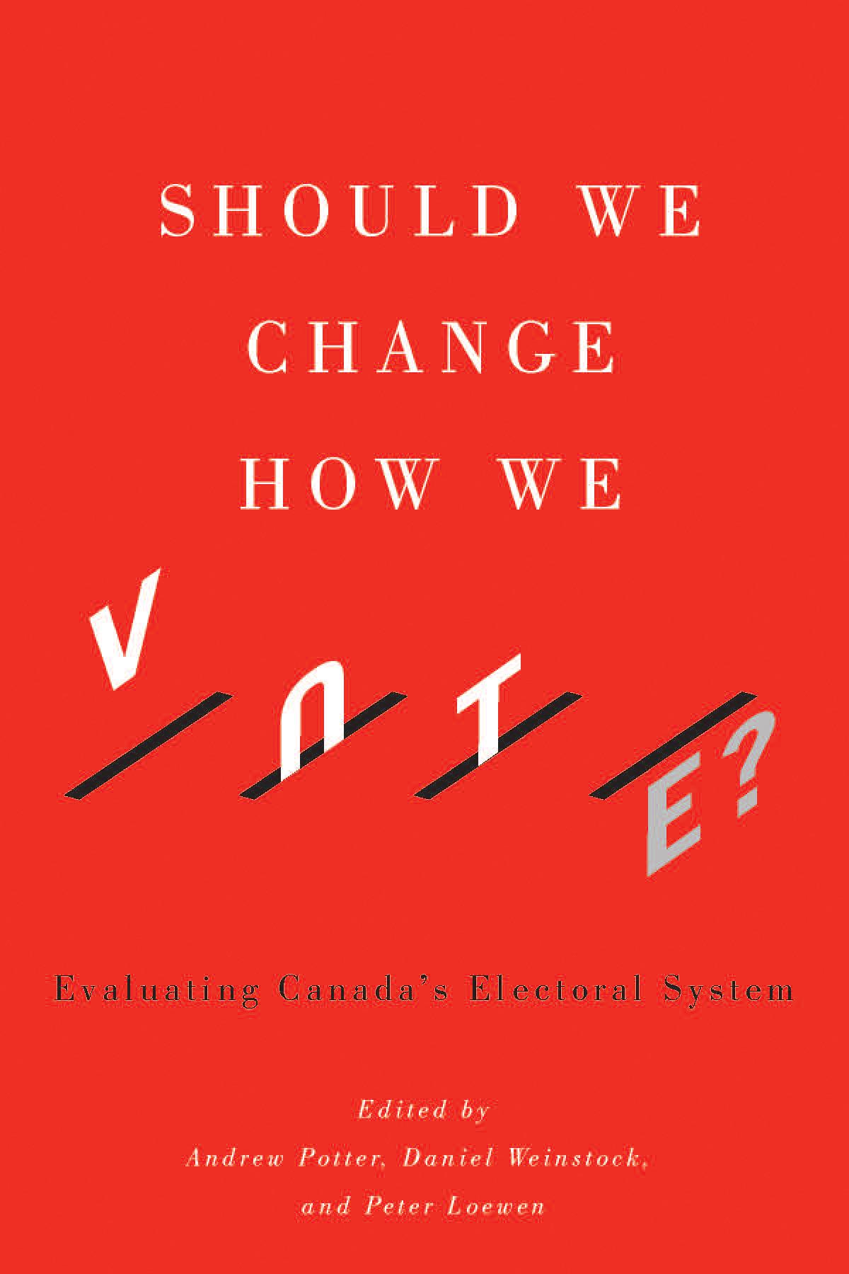 Vorderes Coverbild Should We Change How We Vote?: Evaluating Canada's Electoral System