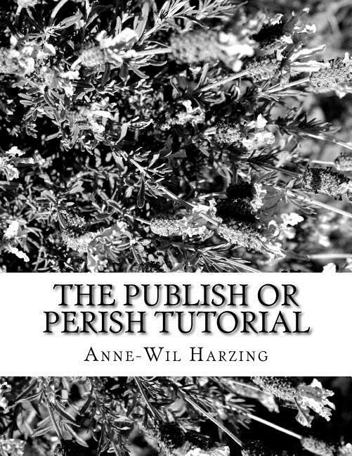 Vorderes Coverbild The Publish or Perish tutorial: 80 easy tips to get the best out of the Publish or Perish software