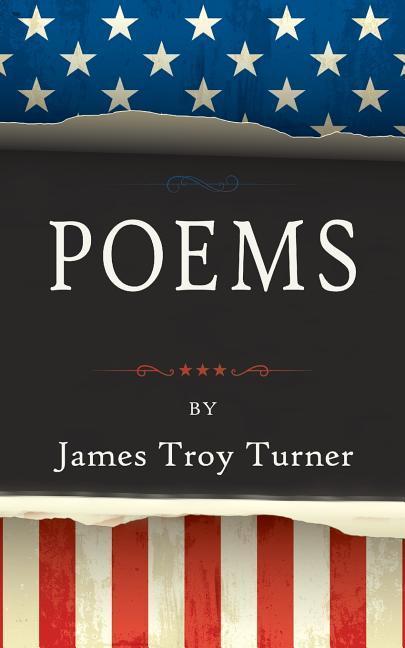 Vorderes Coverbild Poems: by James Troy Turner