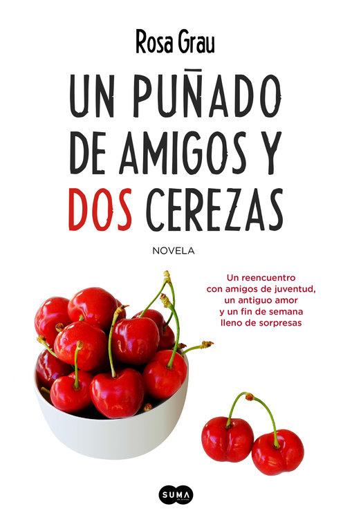 Vorderes Coverbild Un puñado de amigos y dos cerezas