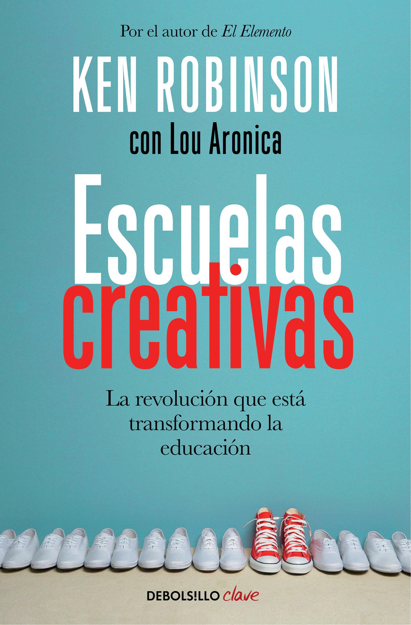 Vorderes Coverbild Escuelas Creativas / Creative Schools: The Grassroots Revolution That's Transforming Education