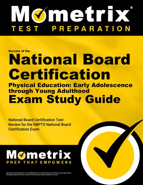Vorderes Coverbild Secrets of the National Board Certification Physical Education: Early Adolescence Through Young Adulthood Exam Study Guide