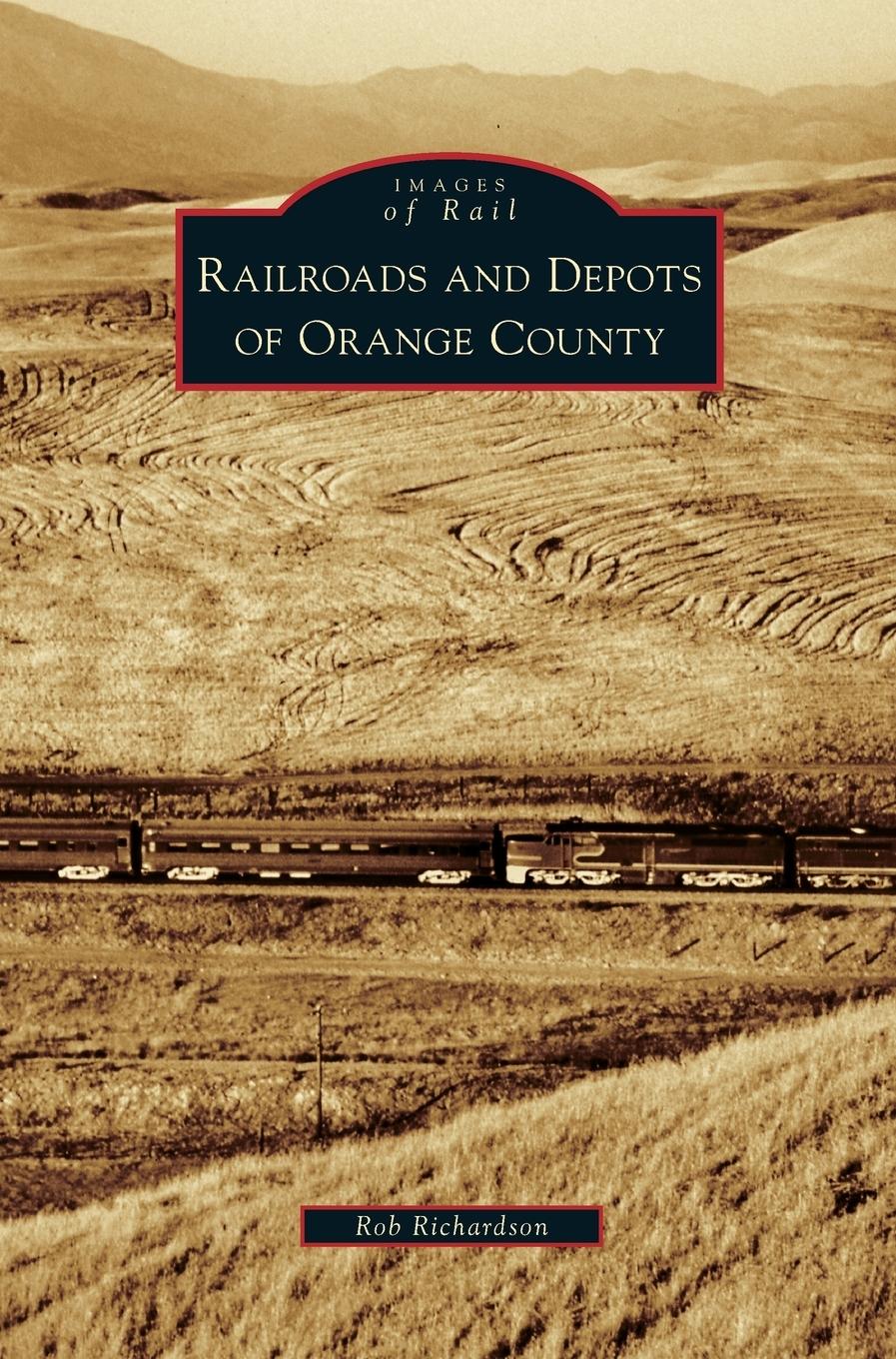 Vorderes Coverbild Railroads and Depots of Orange County