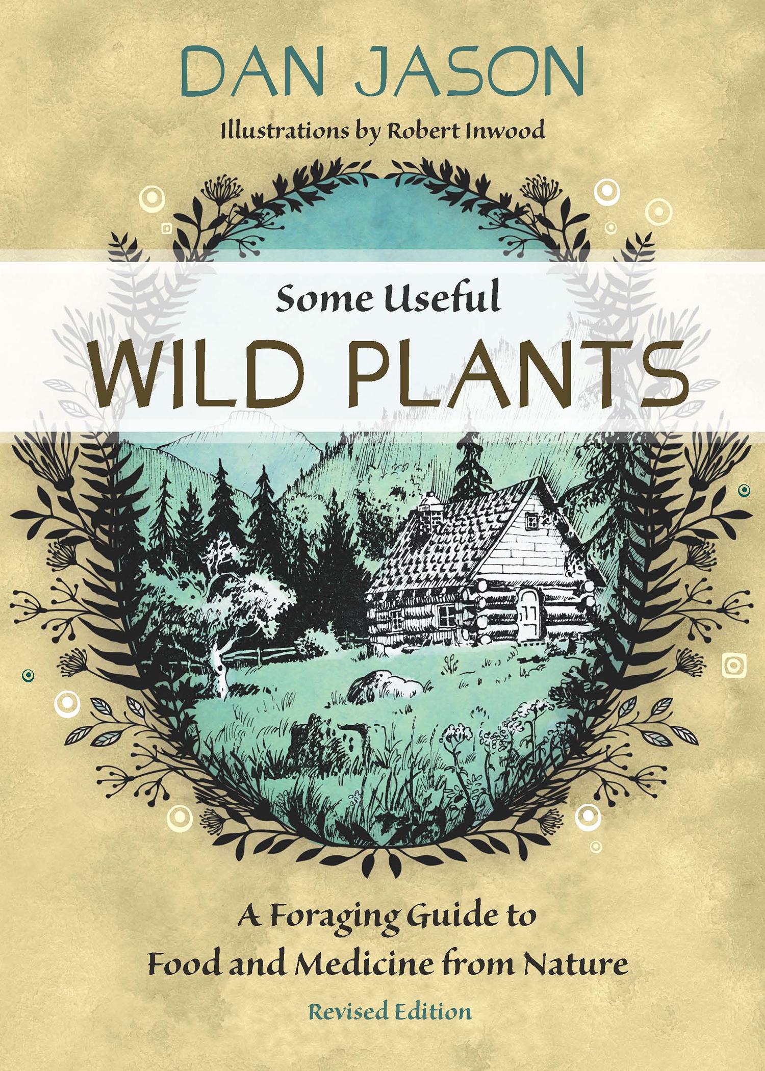 Vorderes Coverbild Some Useful Wild Plants: A Foraging Guide to Food and Medicine from Nature