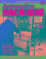Vorderes Coverbild Automotive Machining: A Guide: A Guide to Boring, Decking, Honing & More