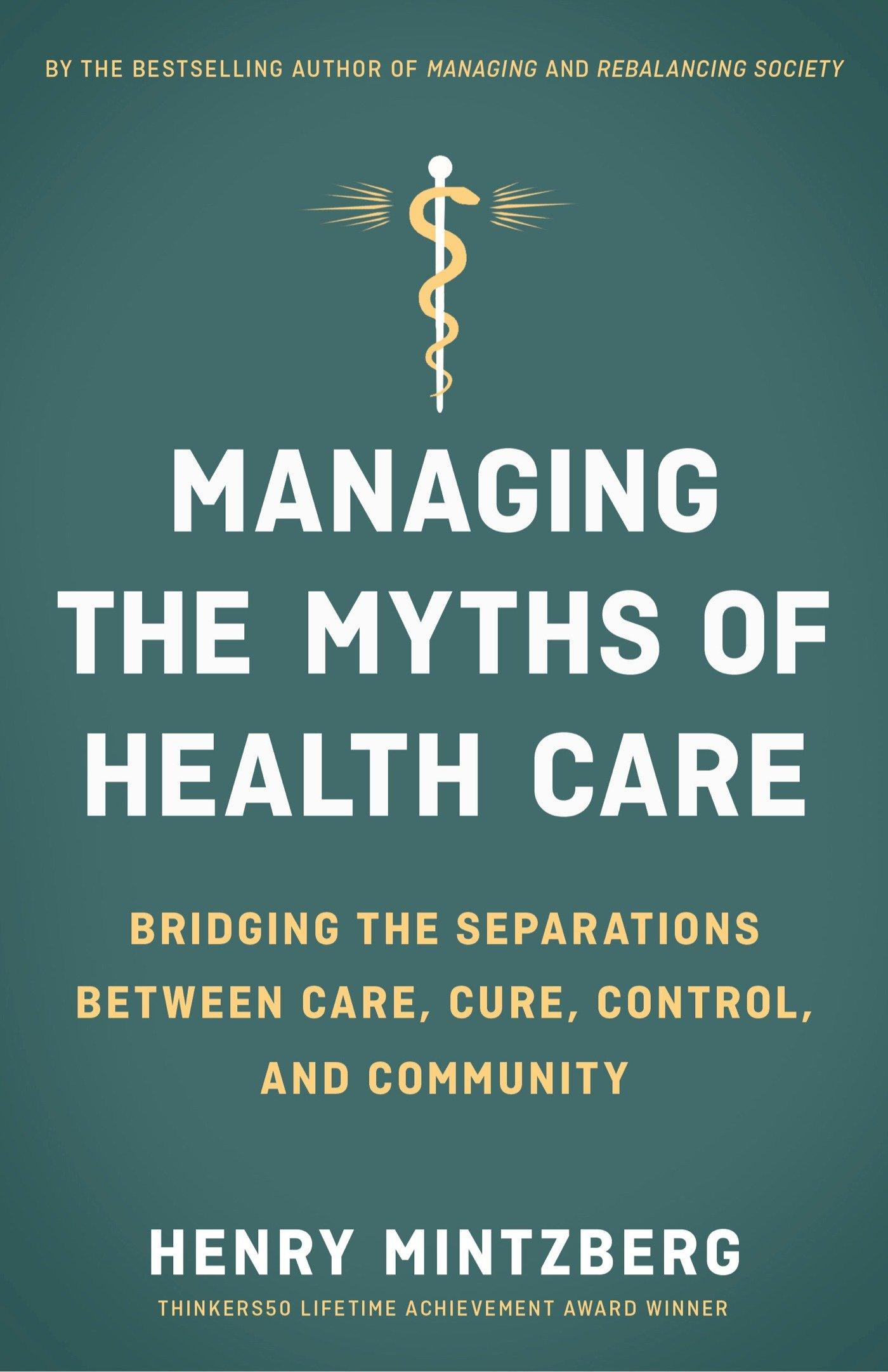 Vorderes Coverbild Managing the Myths of Health Care