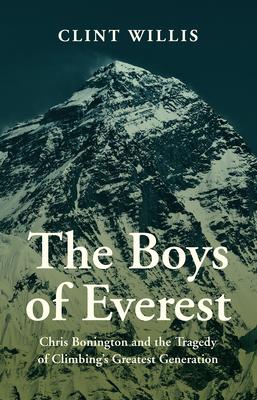 Vorderes Coverbild The Boys of Everest: Chris Bonington and the Tragedy of Climbing's Greatest Generation
