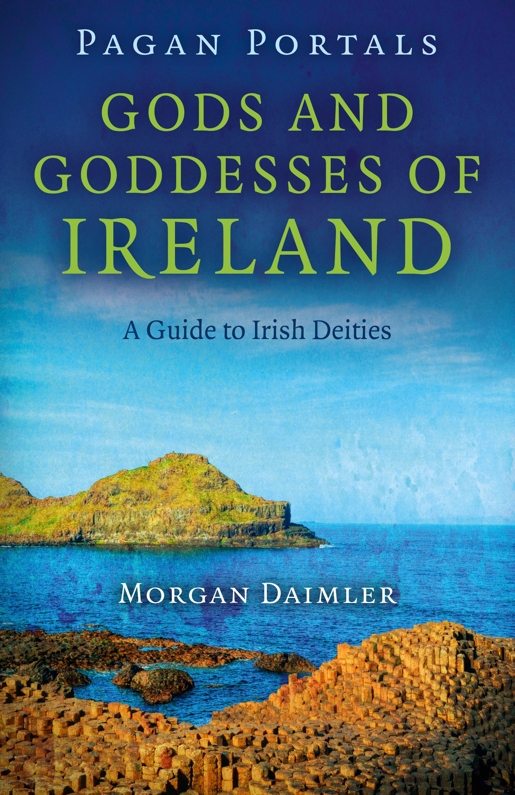 Vorderes Coverbild Pagan Portals - Gods and Goddesses of Ireland - A Guide to Irish Deities