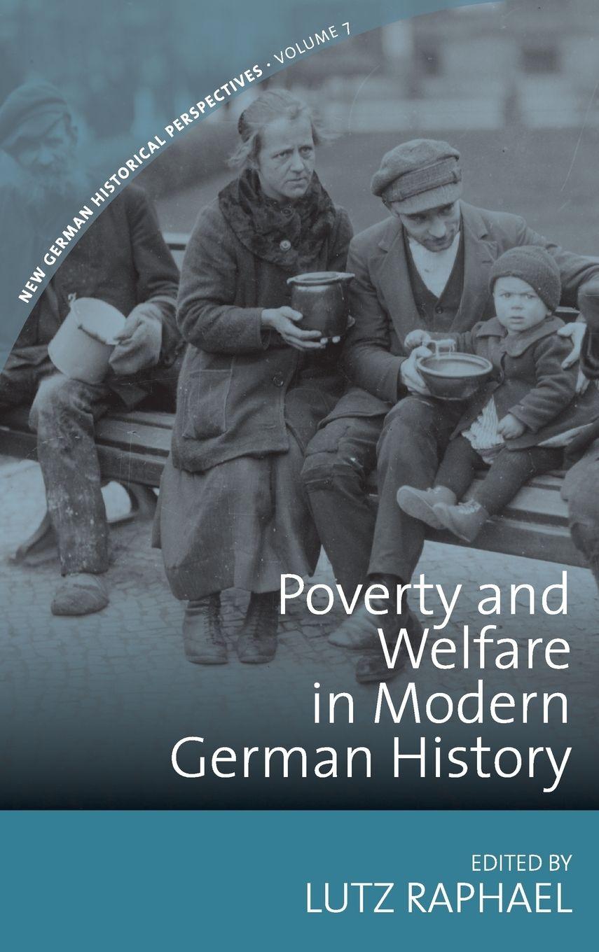 Vorderes Coverbild Poverty and Welfare in Modern German History