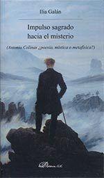 Vorderes Coverbild Impulso sagrado hacia el misterio : Antonio Colinas ¿poesía, mística o metafísica?