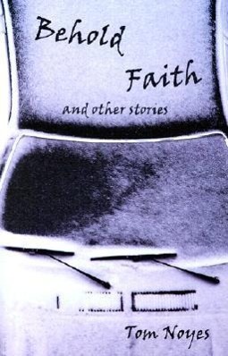 Vorderes Coverbild Behold Faith and Other Stories