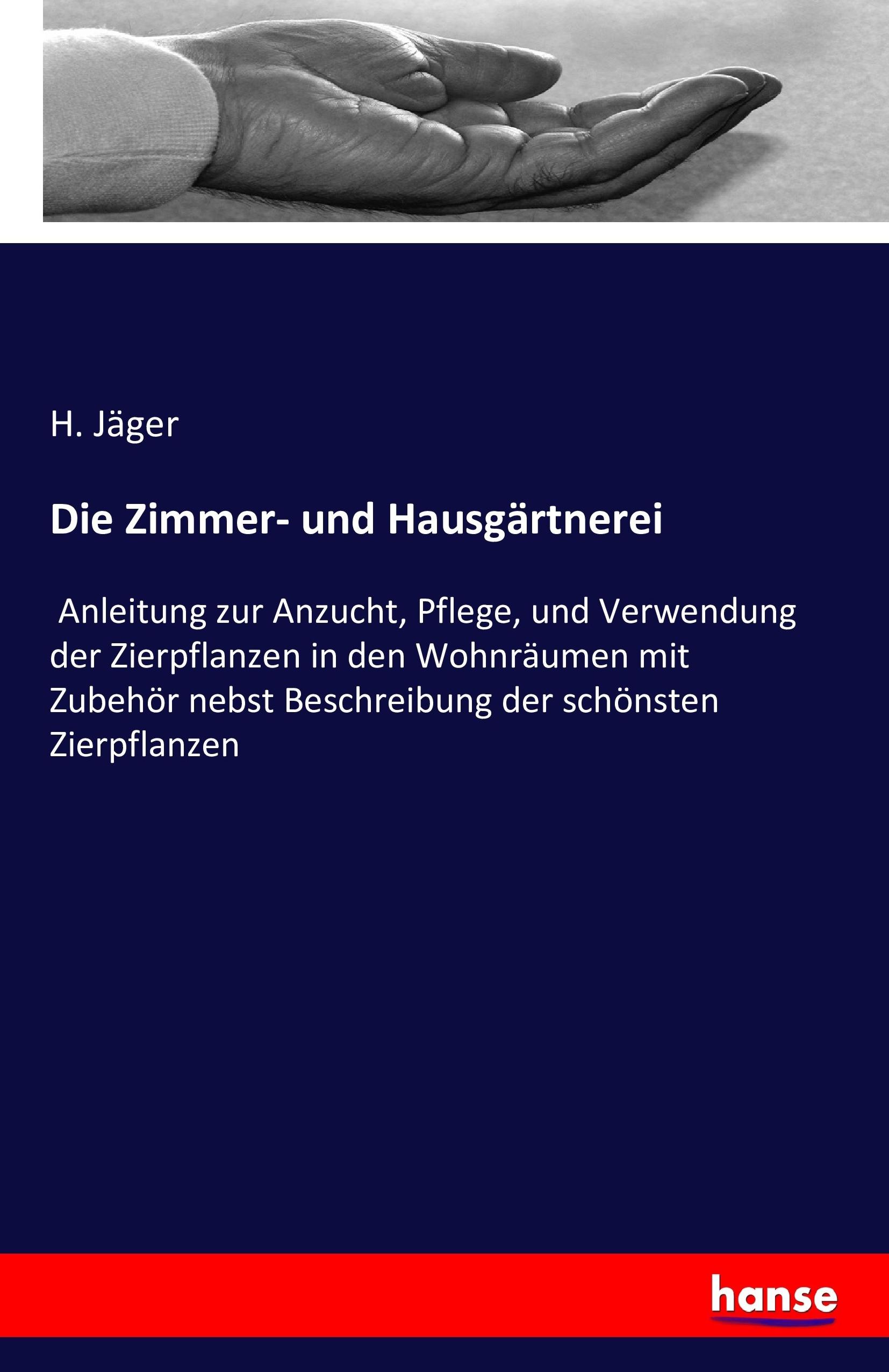 Vorderes Coverbild Die Zimmer- und Hausgärtnerei