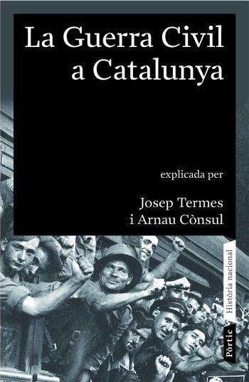 Vorderes Coverbild La Guerra Civil a Catalunya, 1936-1939