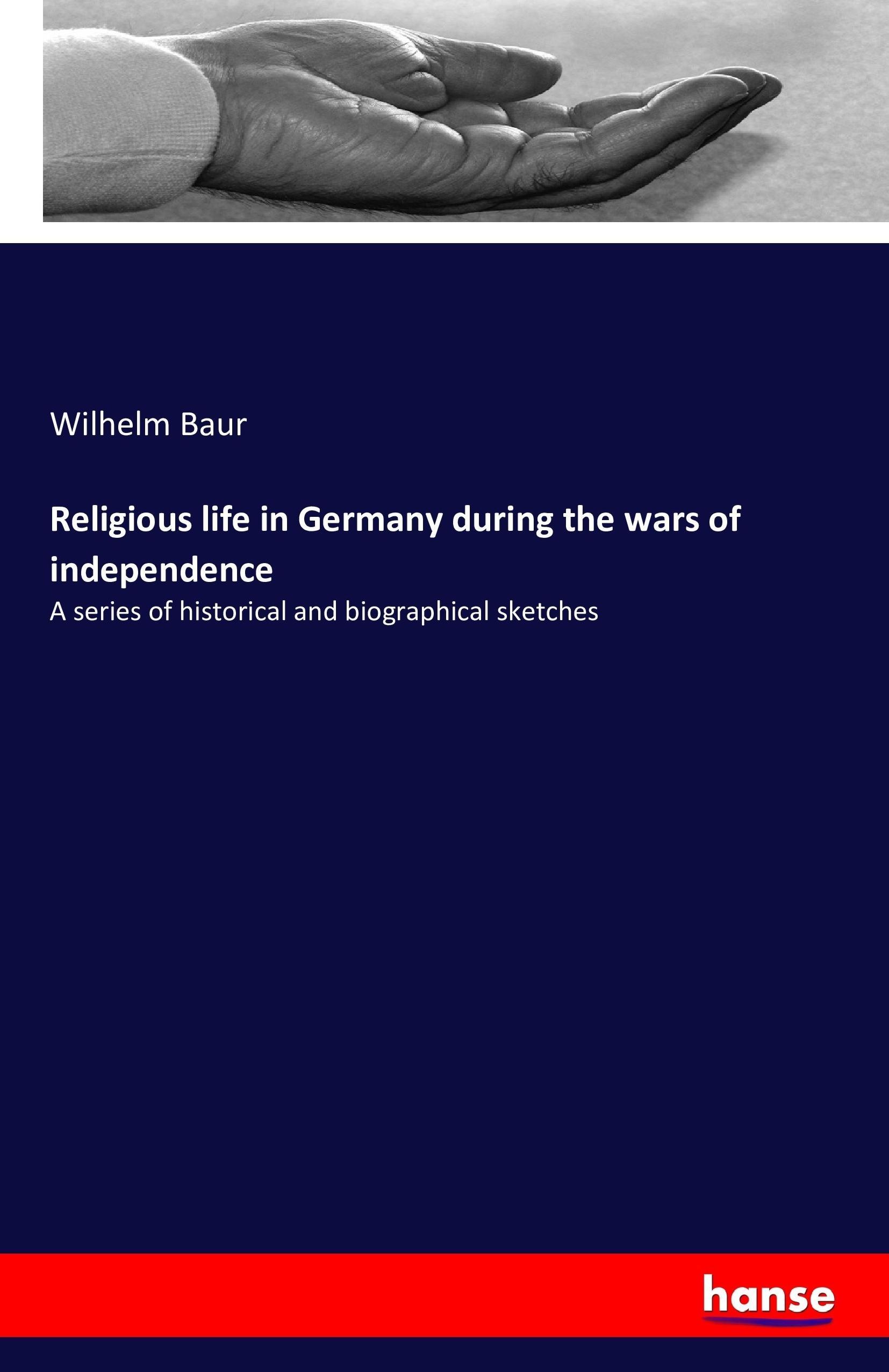Vorderes Coverbild Religious life in Germany during the wars of independence
