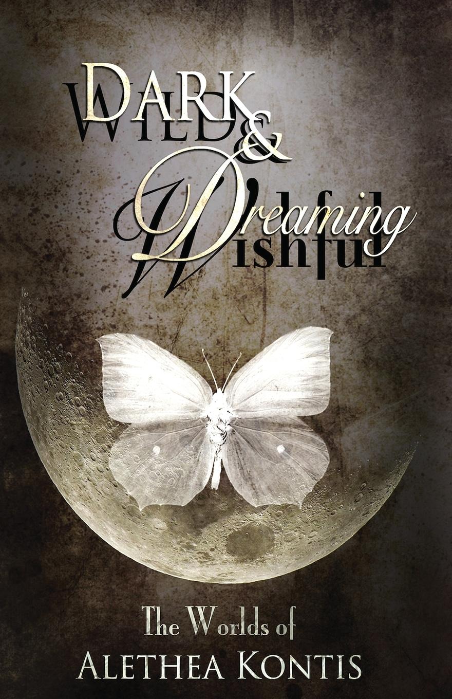Vorderes Coverbild Wild and Wishful, Dark and Dreaming