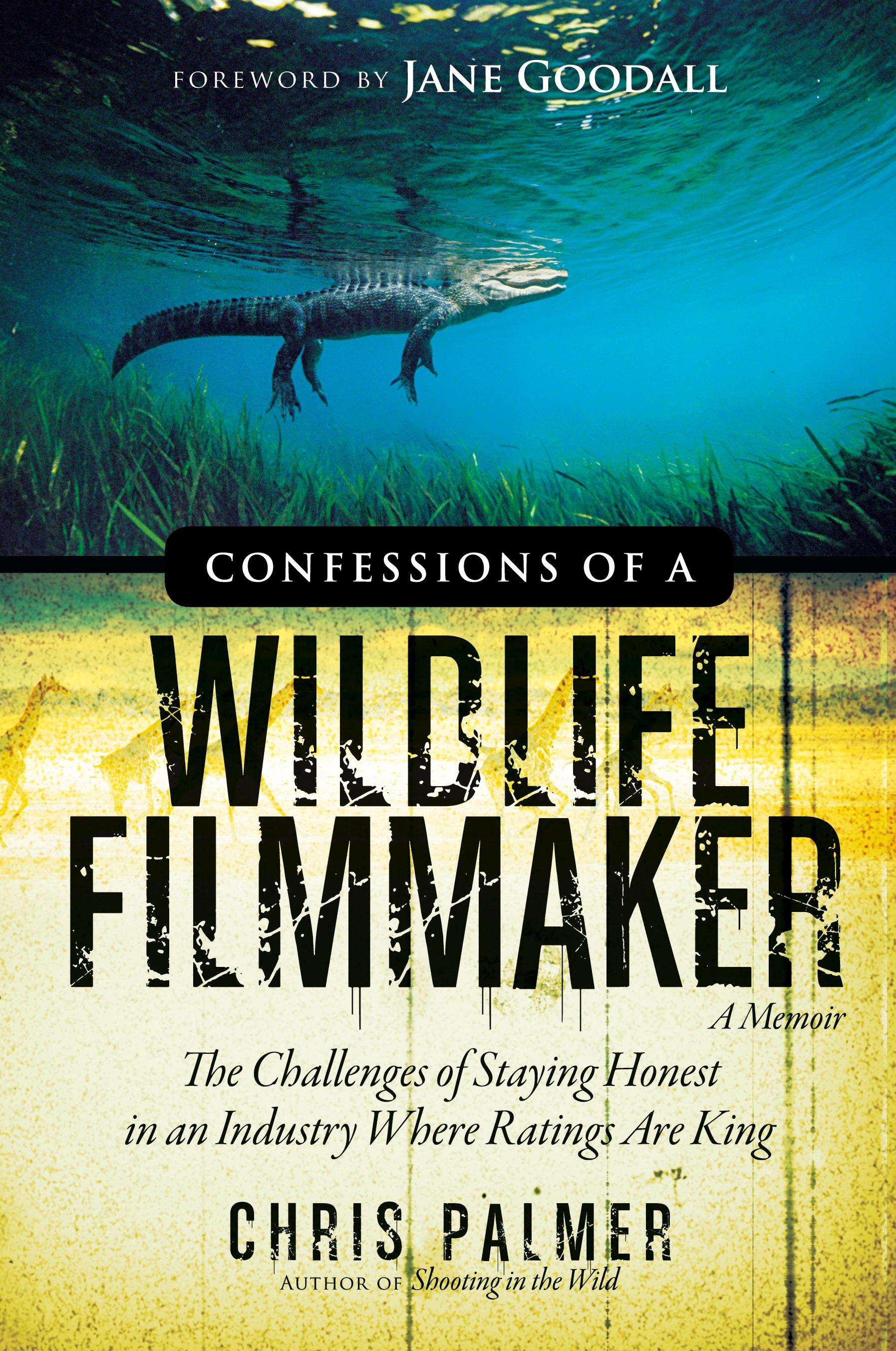 Vorderes Coverbild Confessions of a Wildlife Filmmaker