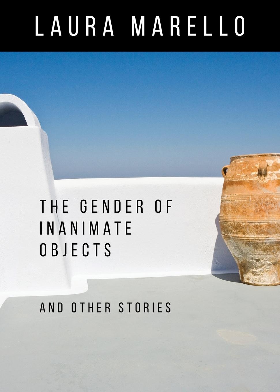 Vorderes Coverbild The Gender of Inanimate Objects and Other Stories