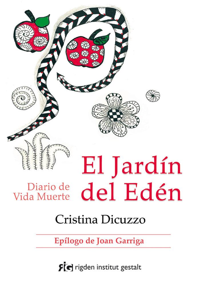 Vorderes Coverbild El jardín del Edén : diario de vida muerte
