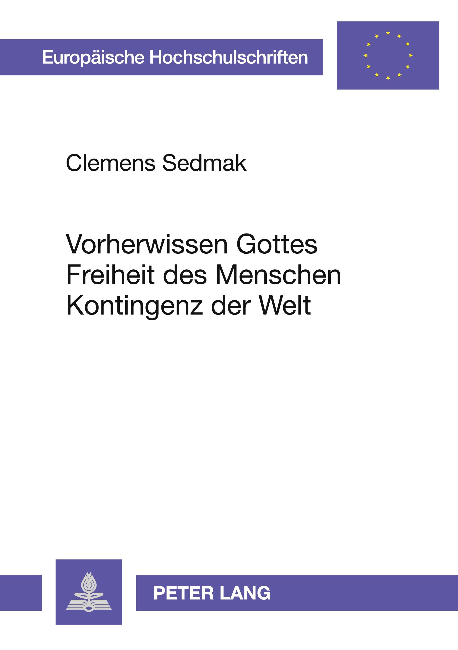 Vorderes Coverbild Vorherwissen Gottes - Freiheit des Menschen - Kontingenz der Welt