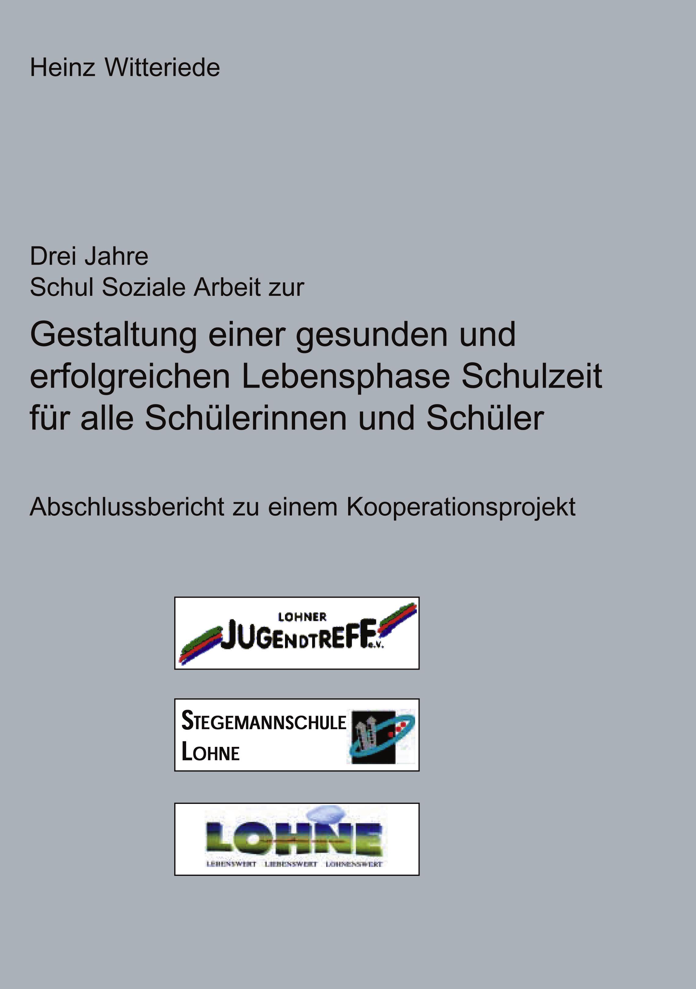 Vorderes Coverbild Drei Jahre Schul Soziale Arbeit zur Gestaltung einer gesunden und erfolgreichen Lebensphase Schulzeit für alle Schülerinnen und Schüler