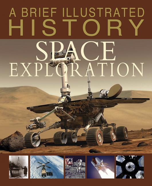 Vorderes Coverbild A Brief Illustrated History of Space Exploration