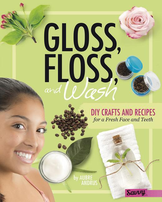 Vorderes Coverbild Gloss, Floss, and Wash