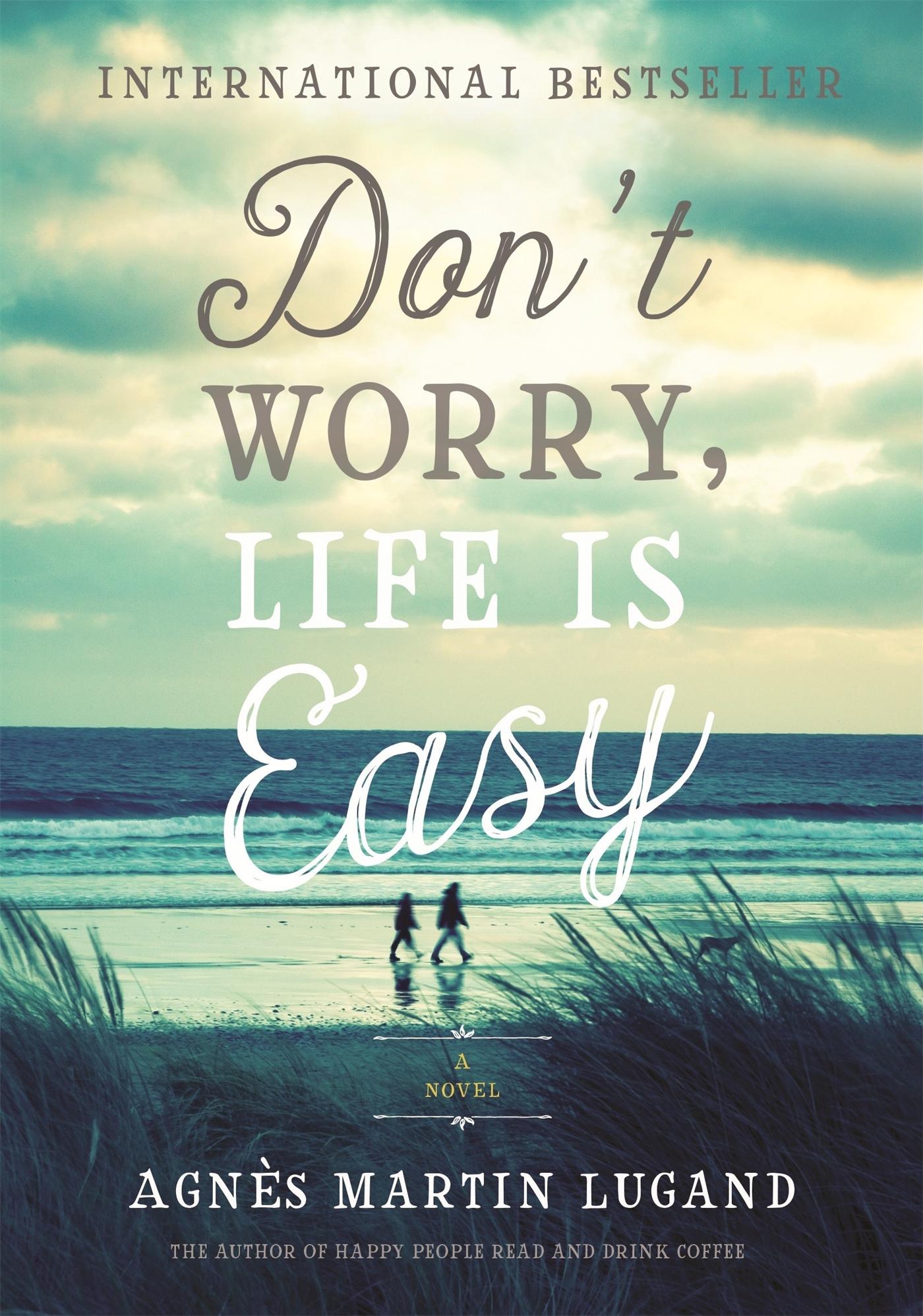 Vorderes Coverbild Don't Worry, Life Is Easy