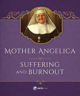Vorderes Coverbild Mother Angelica on Suffering and Burnout