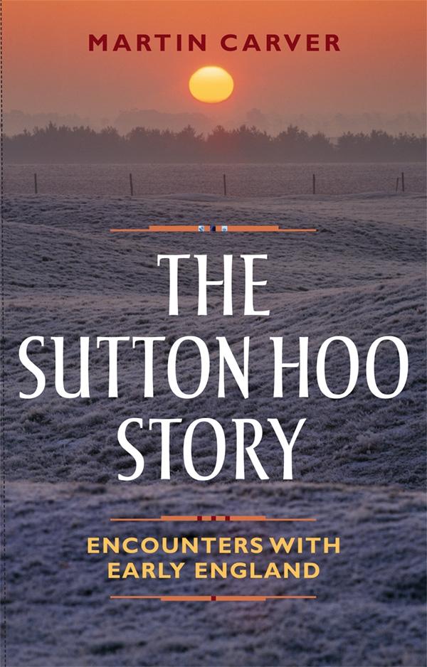 Vorderes Coverbild The Sutton Hoo Story