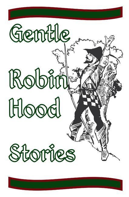 Vorderes Coverbild Gentle Robin Hood Stories