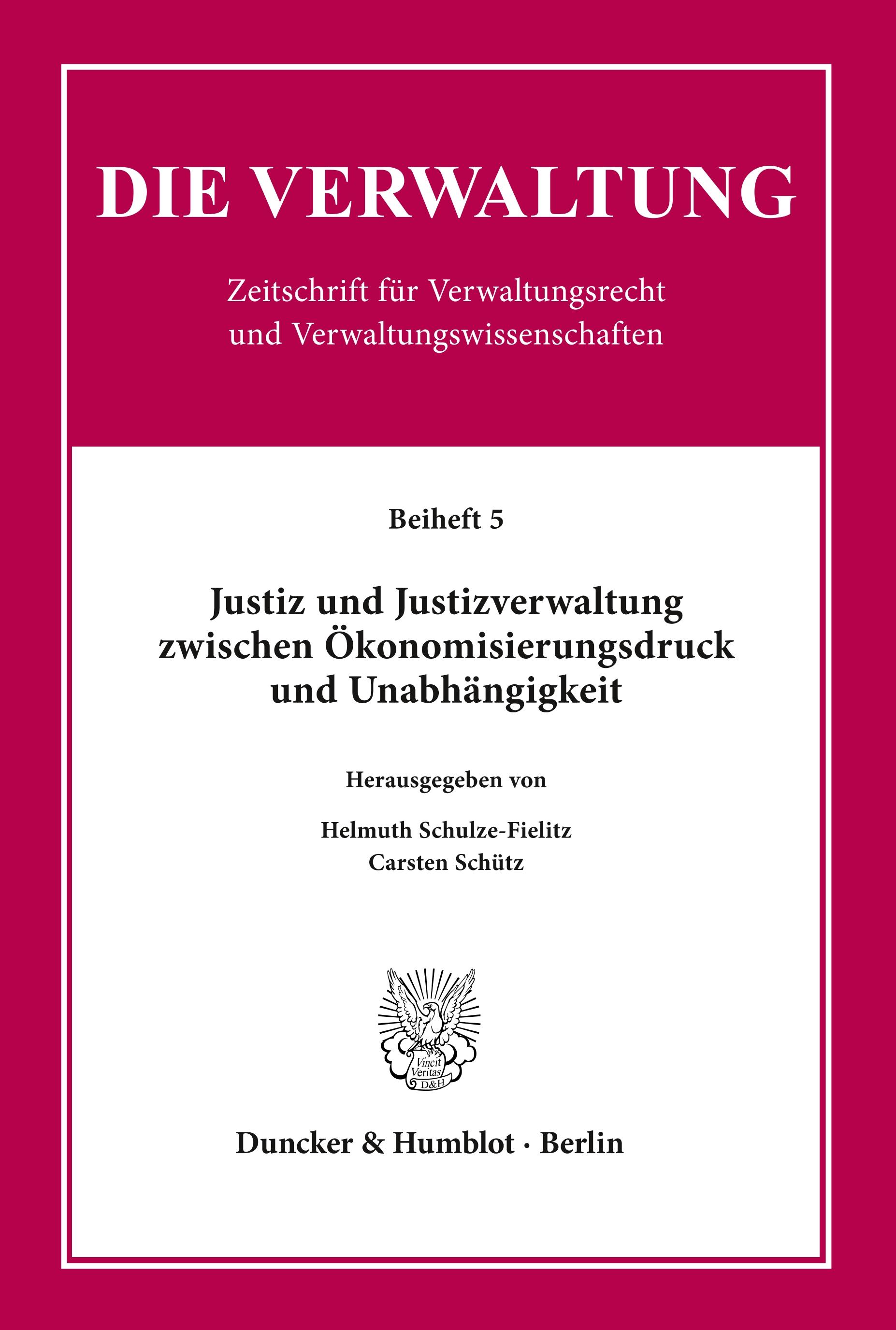 Vorderes Coverbild Justiz und Justizverwaltung zwischen Ökonomisierungsdruck und Unabhängigkeit.