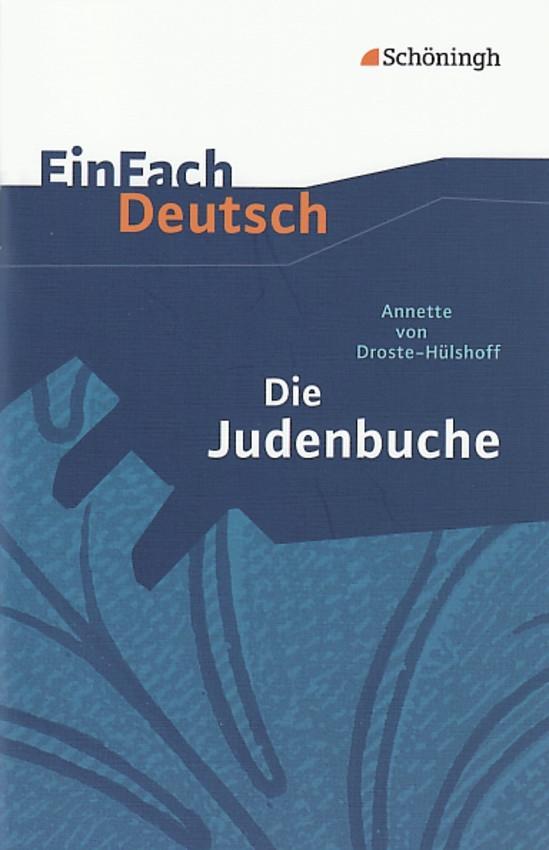 Vorderes Coverbild Die Judenbuche: Ein Sittengemälde aus dem gebirgigen Westfalen. EinFach Deutsch Textausgaben