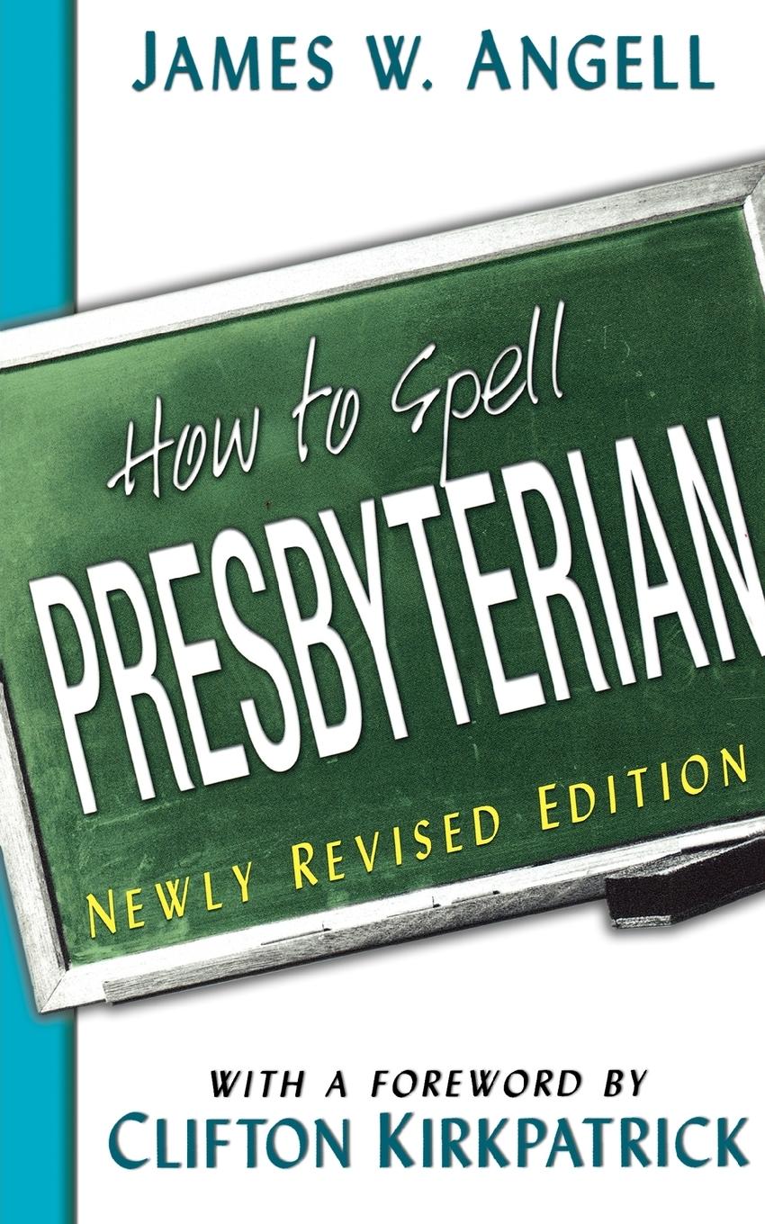 Vorderes Coverbild How to Spell Presbyterian (Revised)